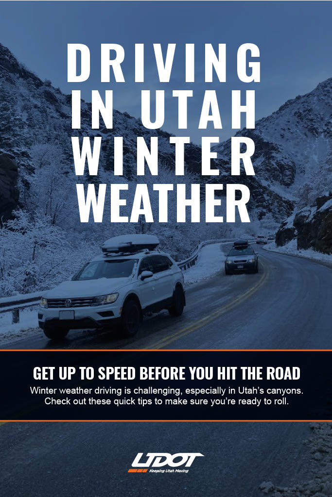 Read a brochure about Driving in Utah Winter Weather.